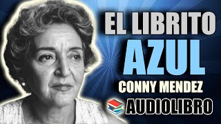 📚 EL LIBRITO AZUL CONNY MENDEZ AUDIOLIBRO COMPLETO [upl. by Adnolohs]