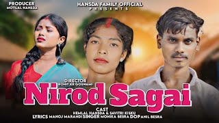 NIROD SAGAI  FULL VIDEO NEW SANTHALI SONG 2024 MONIKA BESRA MANOJ M  HEMLAL  SAVITRI [upl. by Rie]