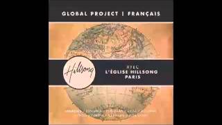 Hillsong Global Project Français CEst notre Dieu This is our God [upl. by Adnilem526]