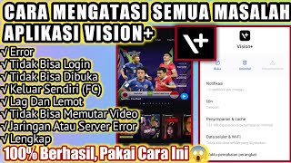 Cara Mengatasi Semua Masalah Pada Aplikasi Vision Plus  Cara Mengatasi Vision Plus Error [upl. by Colleen307]