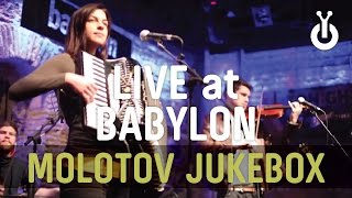 Molotov Jukebox I Babylon Performance [upl. by Aneeg]