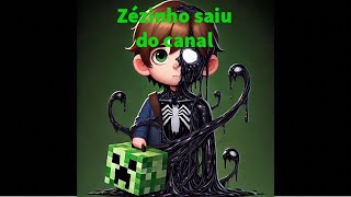 O zézinho saiu do canal [upl. by Anonyw]