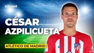 How Good Is César Azpilicueta at Atlético de Madrid [upl. by Wertheimer]