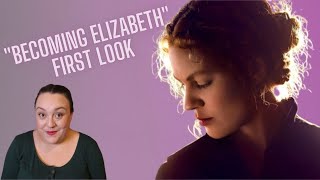 Becoming Elizabeth First Look at the New Series [upl. by Aerdnwahs]