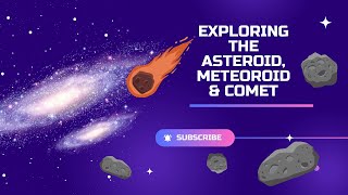 Asteroids Meteoroids and Comets whats the difference  Mind Blowing Facts About Solar system [upl. by Lachman]