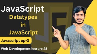 JS Tutorial Datatypes in JavaScript  Web development lecture 28  Js ep 3 [upl. by Markiv]