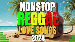 BEST OF ENGLISH REGGAE LOVE SONGS  NEW REGGAE NONSTOP 2024 [upl. by Eityak666]