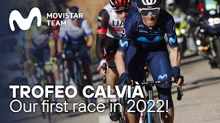 Our opening 2022 race Trofeo Calvià  Challenge Mallorca  Movistar Team [upl. by Martelle518]