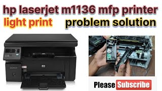 hp laserjet m1136 printer light printing problem solution  light print problem solution [upl. by Goldia]