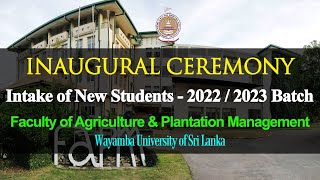 Inaugural Ceremony  Intake of New Students  20222023 Batch [upl. by Anana]