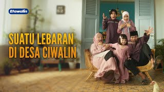 Suatu Lebaran Di Desa Ciwalin [upl. by Landbert724]