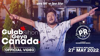 Gulab Sihon Aa Geya CanadaSardool Sikander Harbhajan MannFull VideoLatest New Punjabi Song 2022 [upl. by Aserehc]