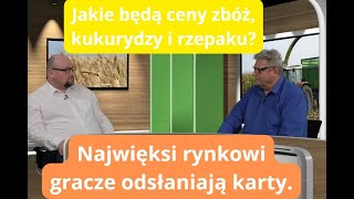 Jakie są prognozy cen zbóż kukurydzy i rzepaku Duzi gracze odsłaniają karty Rolniczy temat 55 [upl. by Lawtun27]