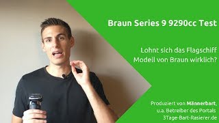 Braun Series 9 9290cc Test Lohnt sich der Kauf des Braun Flagschiffes Ausführlich [upl. by Rabbi]