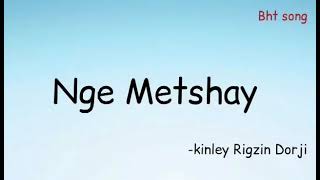 Nge Metshay [upl. by Aleunamme]