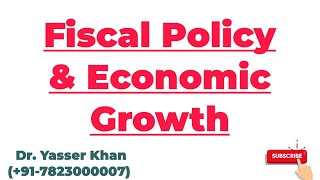 Fiscal Policy And Economic Growth  Fiscal Policy  Economic Growth  Economics  Public Finance [upl. by Anyala]