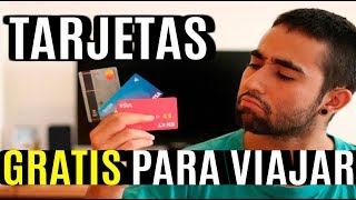 MEJORES TARJETAS GRATIS PARA VIAJAR [upl. by Shere]