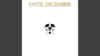 Until December 12quot Version [upl. by Latham]