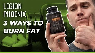 Legion Phoenix Fat Burner Review  3 Ways It Burns Fat [upl. by Artek]