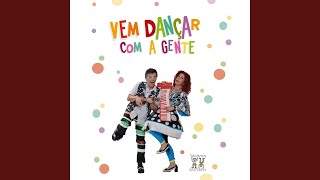 Vem Dançar Com a Gente [upl. by Clementina468]