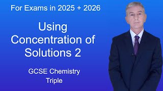 GCSE Chemistry Revision quotUsing Concentration of Solutions 2quot Triple [upl. by Trin]