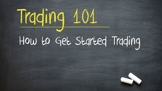 Trading 101 How to Get Started Trading [upl. by Burget917]