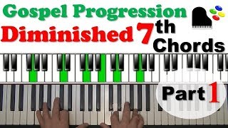 Gospel Progression Part 1  Showcasing Diminished 7th Chords [upl. by Anagrom278]