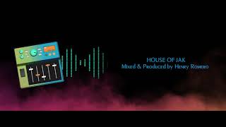 HOUSE OF JAK  Mixed amp Produced by Henry Romero [upl. by Lachlan615]