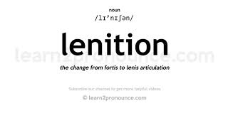 Pronunciation of Lenition  Definition of Lenition [upl. by Edward]