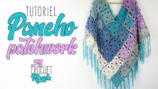 TUTO COMMENT FAIRE AU CROCHET UN PONCHO PATCHWORK [upl. by Schinica]