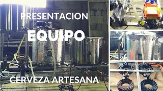 Elaborar cerveza artesana El equipo Parte 1 [upl. by Latterll]