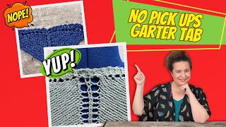 Knitting Hacks Two Ways to Make a Garter Tab With No Picking Up Stitches [upl. by Alyad]