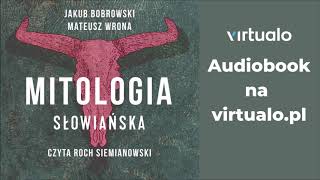 Jakub Bobrowski Mateusz Wrona quotMitologia słowiańskaquot audiobook Czyta Roch Siemianowski [upl. by Keen]