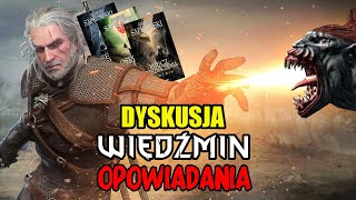 🔴 Pogadajmy o OPOWIADANIACH WIEDŹMINA 📘  Dyskusja 🔥 1 [upl. by Eisso249]