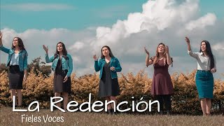 Fieles Voces  La Redención [upl. by Enrak]