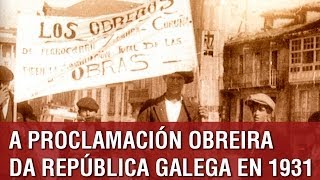 A proclamación da República Galega en xuño de 1931 [upl. by Aneev]