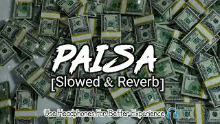 PAISA SlowedReverb Seven Hundred Fifty  kushal pokhrelSlowed Reverb SongLofi SongIshu Lofi [upl. by Abigale589]