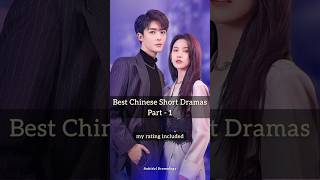 5 Best Chinese Short Length Dramas  Part  1  chinesedrama cdrama [upl. by Otilrac]