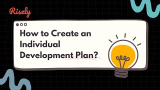 How to Write an Individual Development Plan  Risely [upl. by Kyte916]