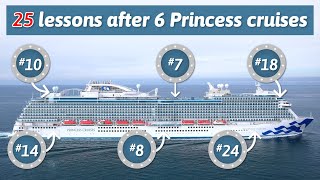 25 lessons after 6 recent Princess cruises [upl. by Cirilo234]