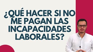 🔴PAGO DE INCAPACIDADES LABORALES  PAGO DE INCAPACIDADES EN COLOMBIA🔴 [upl. by Wiles464]