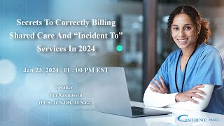 Secrets To Correctly Billing Shared Care And “Incident To” Services In 2024 [upl. by Ev]