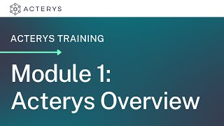 Acterys Training Module 1 Acterys Overview [upl. by Yeltihw]