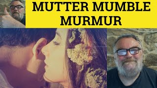 🔵 Mutter Mumble Murmur Meaning  Mutter Mumble Murmur Explained  English Vocabulary [upl. by Lupita]