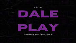 Joge OTB  DALE PLAY [upl. by Gazzo]