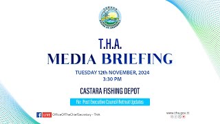 THA Media Briefing 12th November Castara Fishing Depot 2024 [upl. by Bbor101]