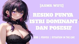 ASMR WIFE KAMU MILIK AKU  DOMINAN  POSESIF  KISS  asmrvideo asmr asmrsounds [upl. by Tesler]