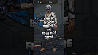 TOP 10 NOOB BUNDLE IN FREEFIRE 2024 freefire trending viral gaming shorts [upl. by Alliuqa]