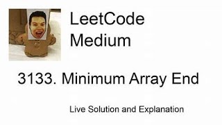 Leetcode 3133  Minimum Array End  Java Solution [upl. by Linell933]