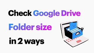 How to Check the Size of Google Drive Folders [upl. by Esinereb]